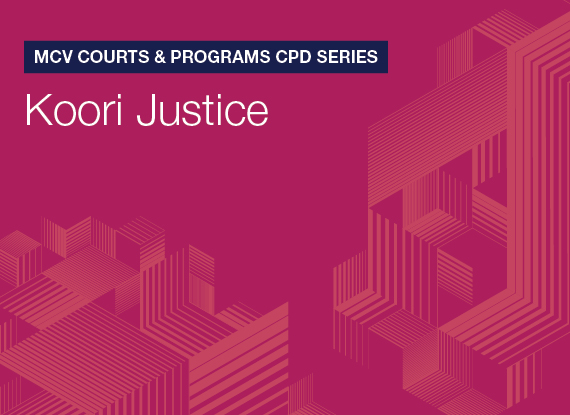 MCV Courts and Programs: Koori Justice