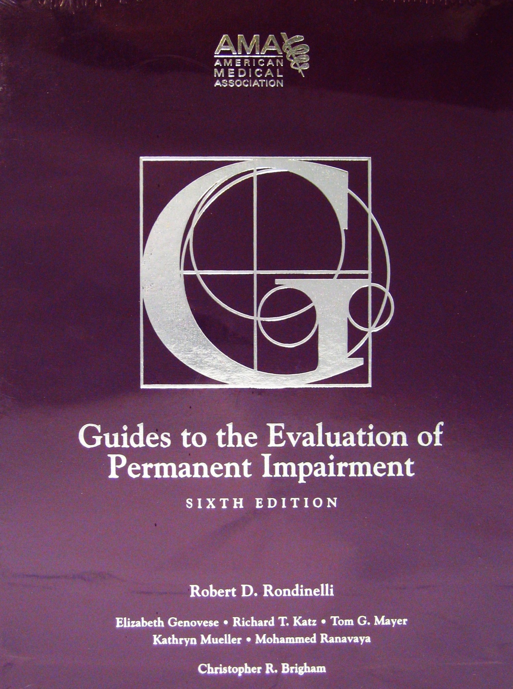 Guides to the Evaluation of Permanent Impairment (6th ed)