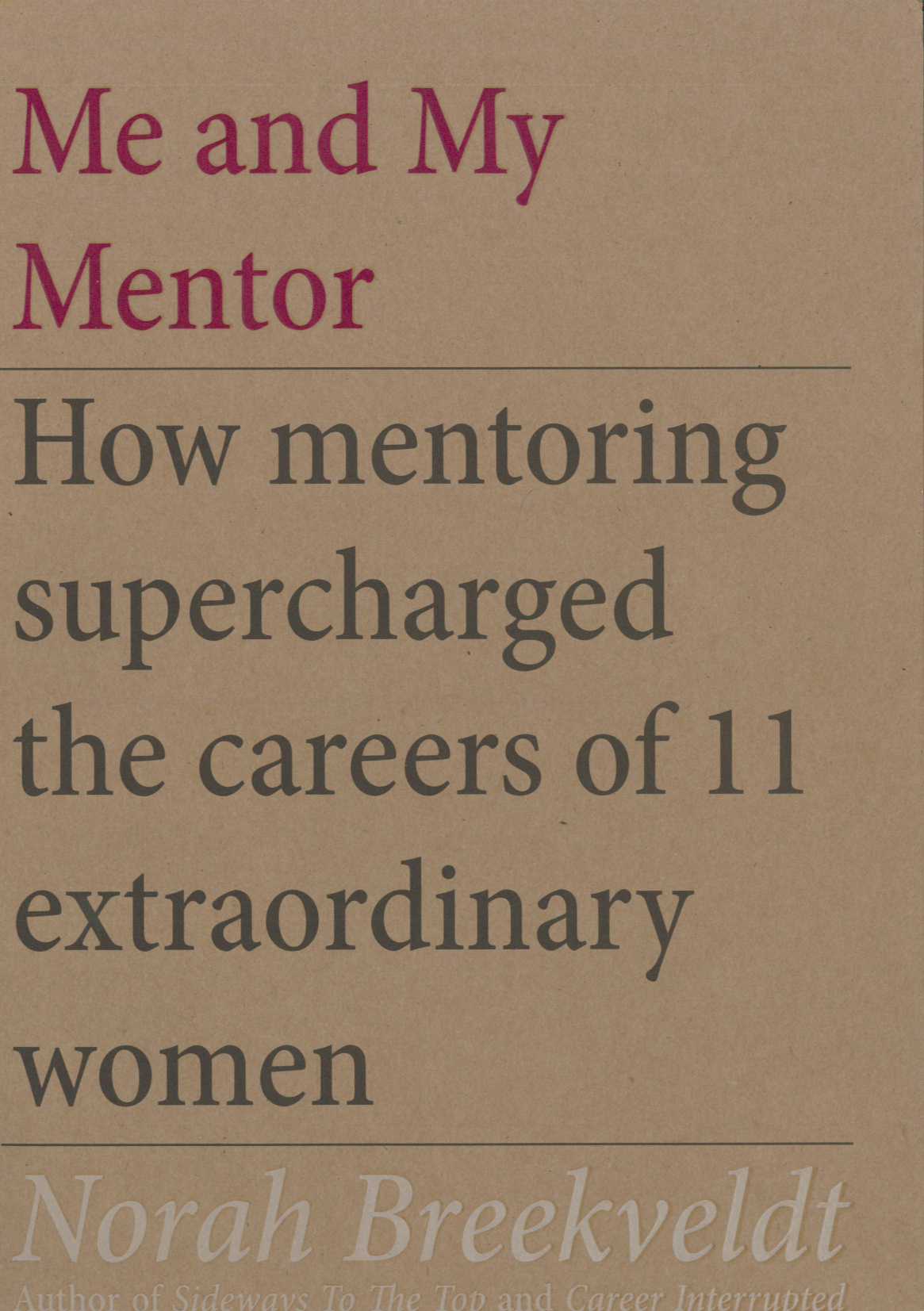 Me and My Mentor: How Mentoring supercharged the careers of