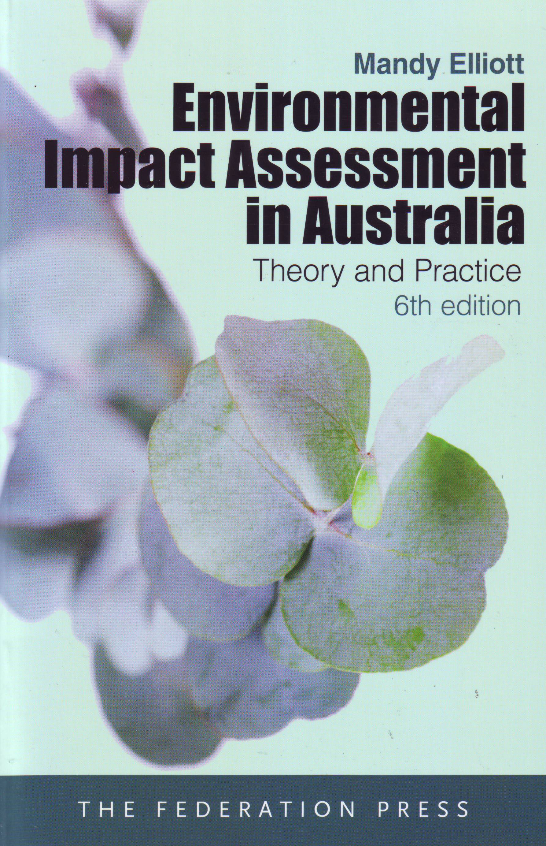 Environmental Impact Assessment in Australia: Theory and pra
