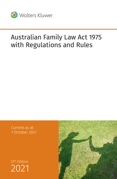 Australian Family Law Act 1975 with Regulations and Rules