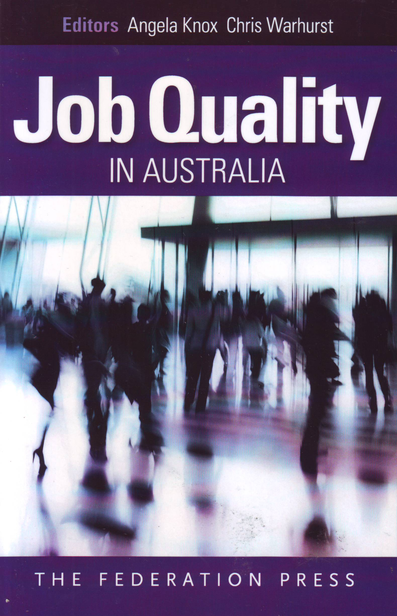 Job Quality in Australia: Perspectives, Problems & Proposals