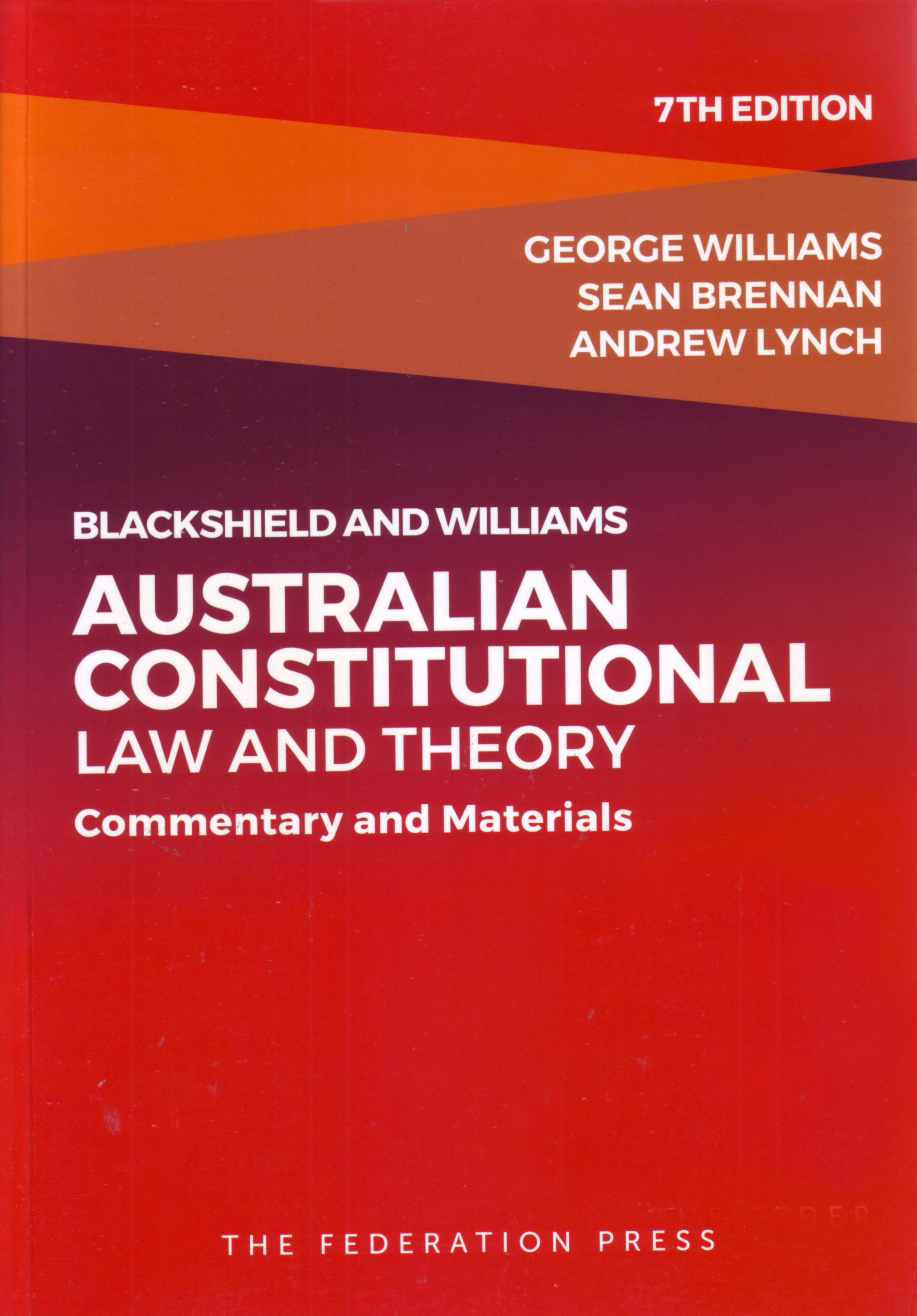 Blackshield and Williams Australian Constitutional Law and T