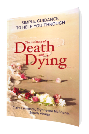 Intimacy of Death and Dying: Simple guidance to help you thr