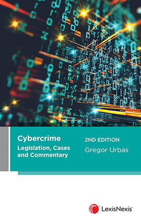 Cybercrime: Legislation, Cases and Commentary e2
