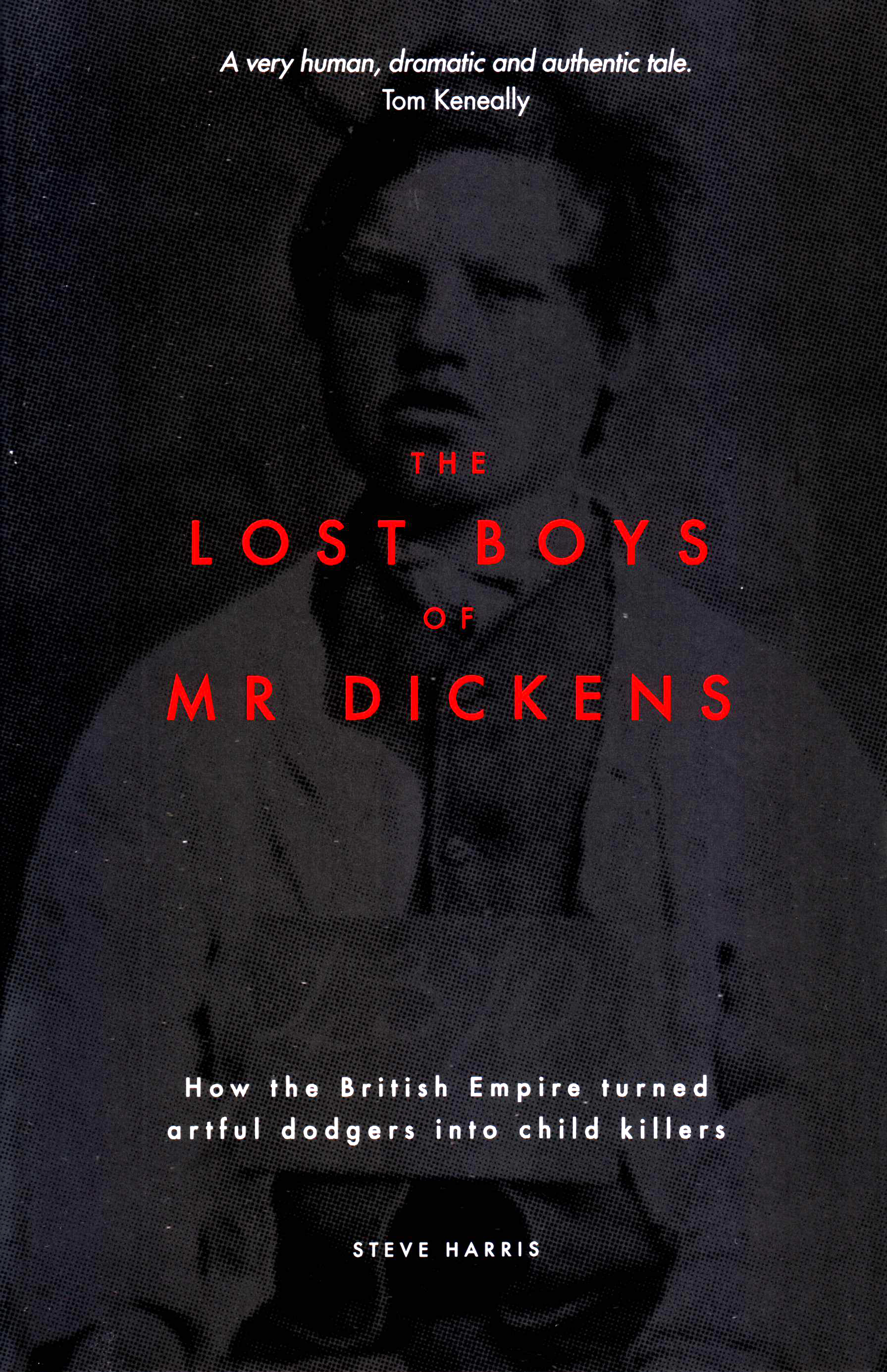 The Lost Boys of Mr Dickens: How the British Empire turned a