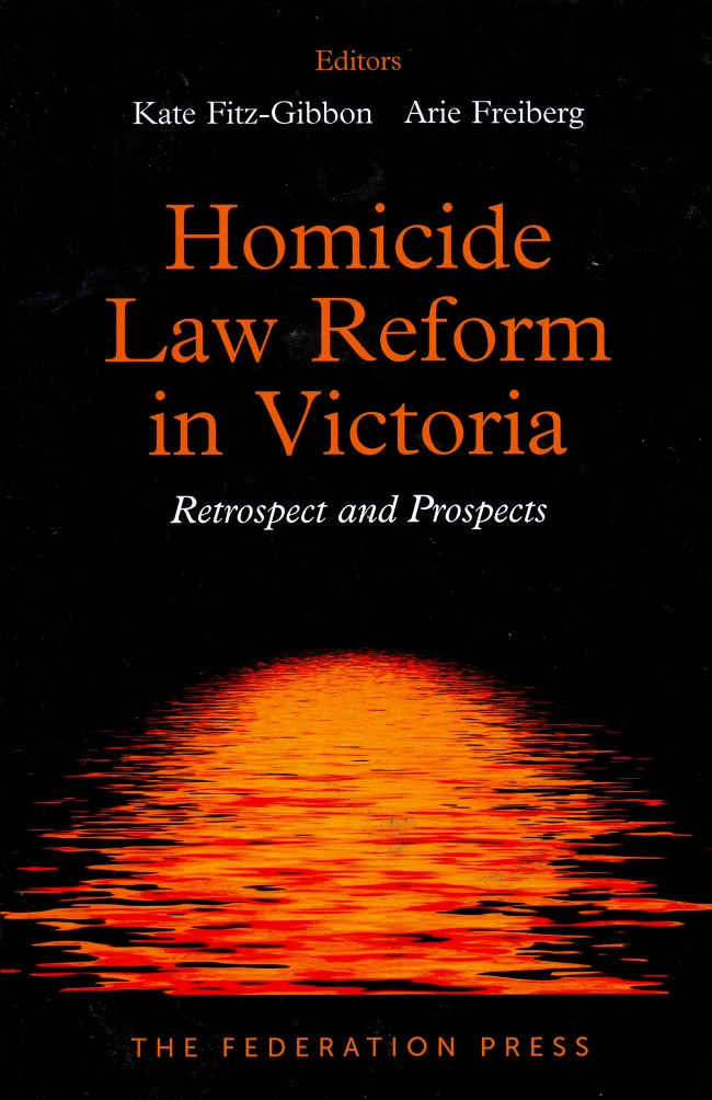 Homicide Law Reform in Victoria - Retrospect and Prospects
