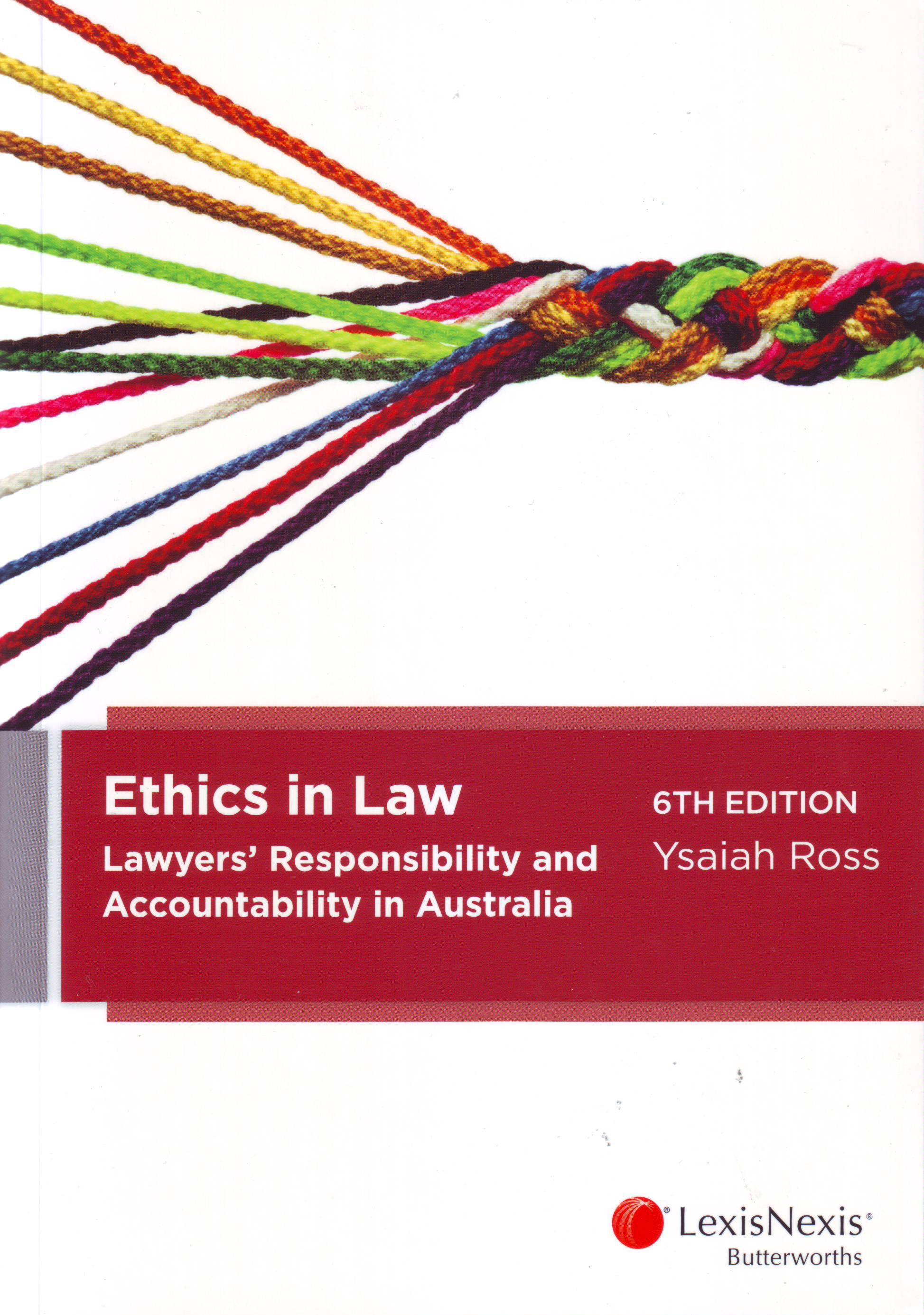 Ethics in Law: Lawyers' Responsibility and Accountability in