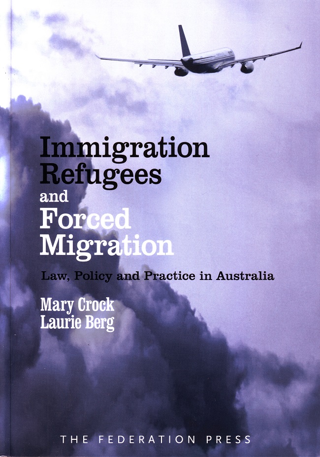 Immigration, Refugees and Forced Migration : Law, Policy and