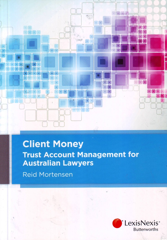 Client Money: Trust Account Management for Australian Lawyer