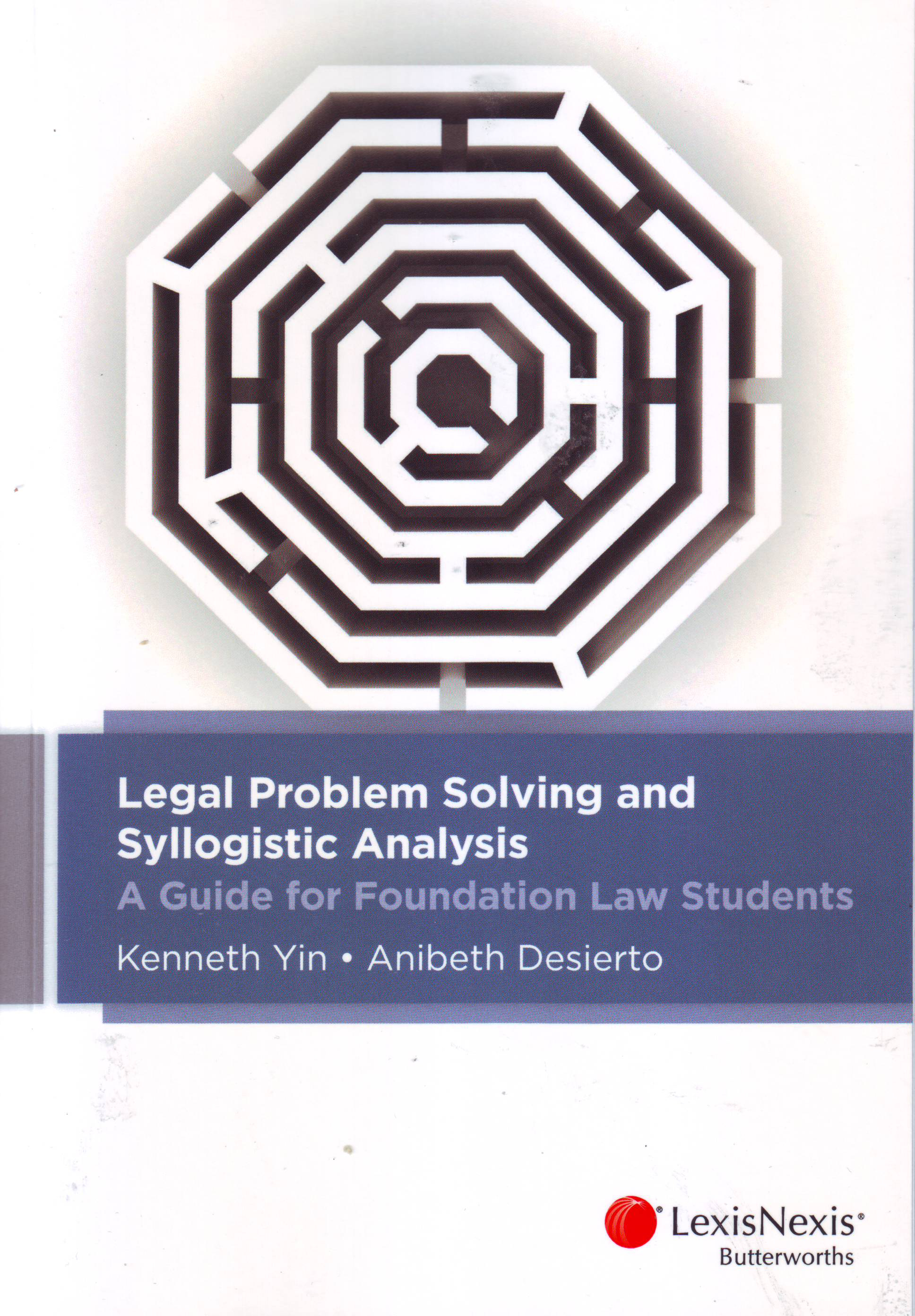 Legal Problem Solving and Syllogistic Analysis: A guide for