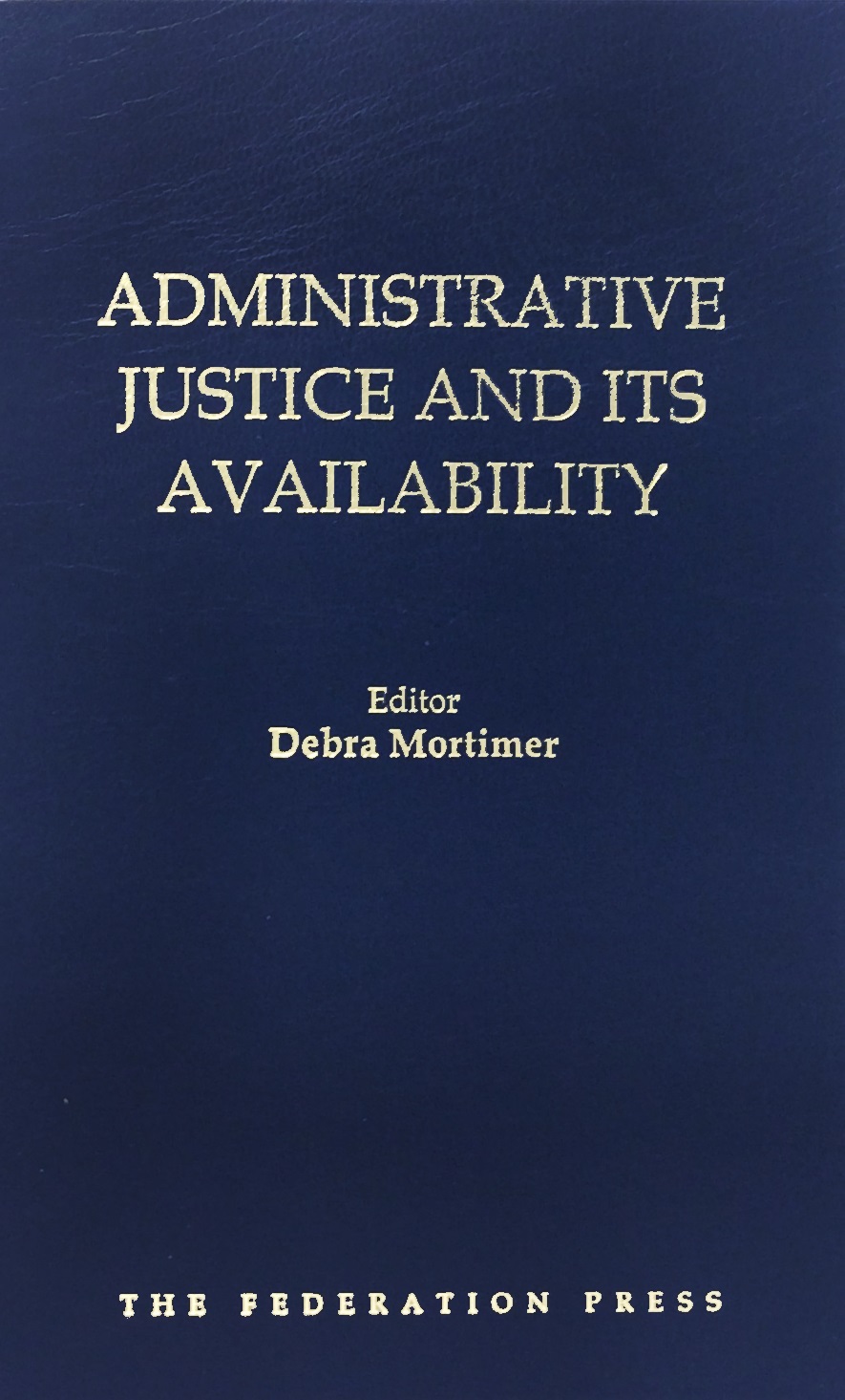 Administrative Justice and Its Availability