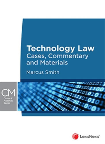 Technology Law: Cases, Commentary and Materials