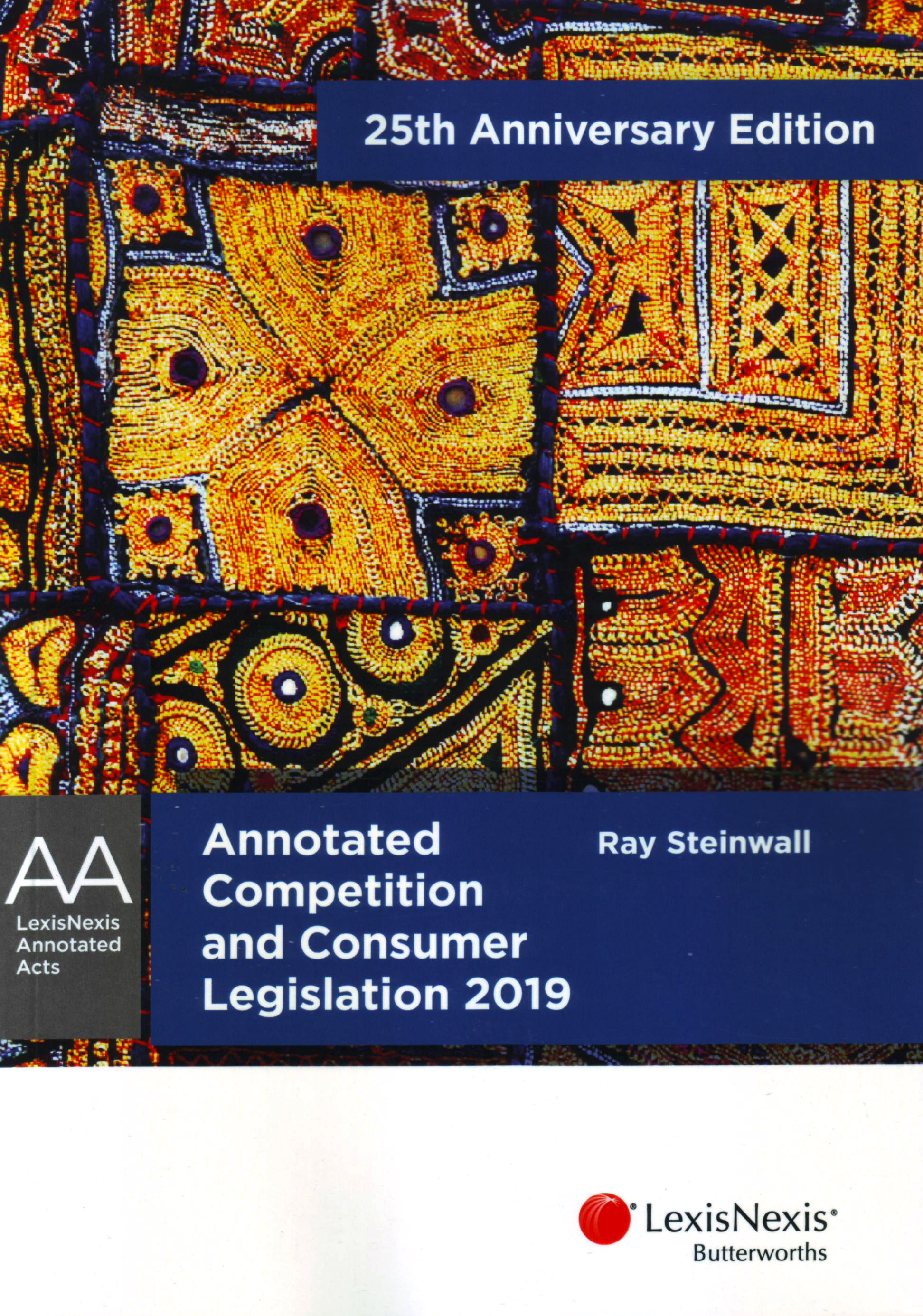 Annotated Competition and Consumer Legislation 2019 25th Ann
