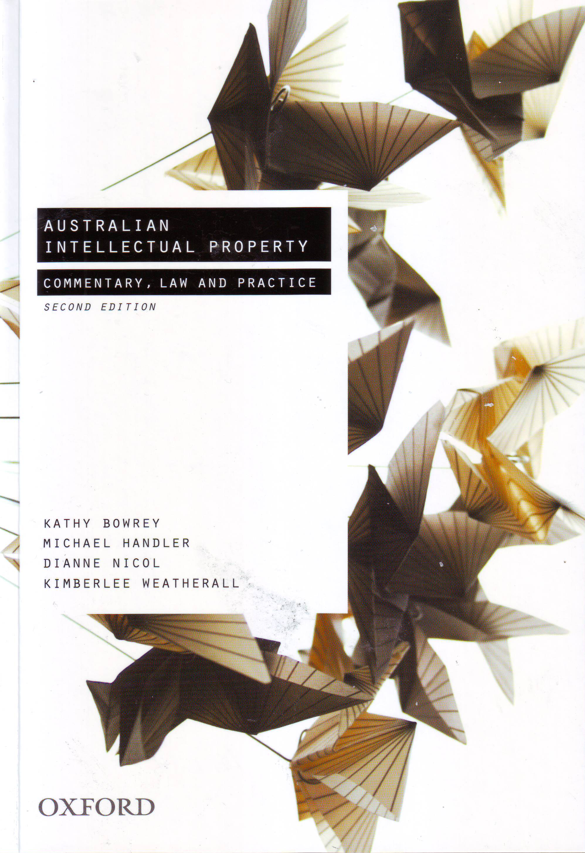 Australian Intellectual Property: Commentary, Law and Practi