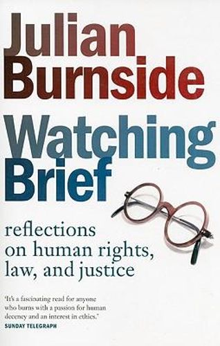 Watching Brief: Reflections on human rights, law and justice
