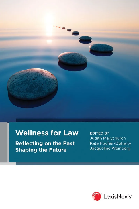 Wellness for Law: Reflecting on the past, shaping the future