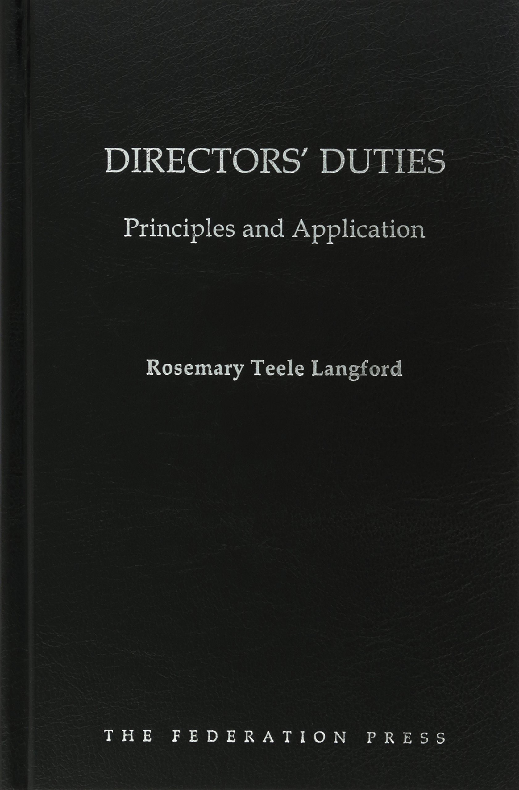 Directors’ Duties: Principles and Application