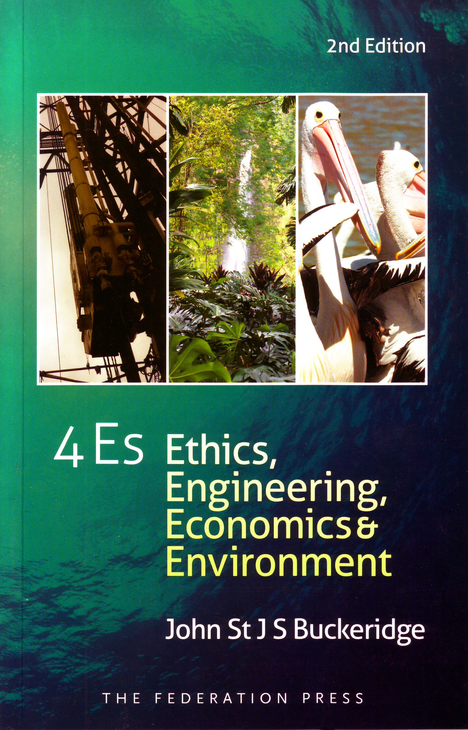 4Es : Ethics, Engineering, Economics & Environment