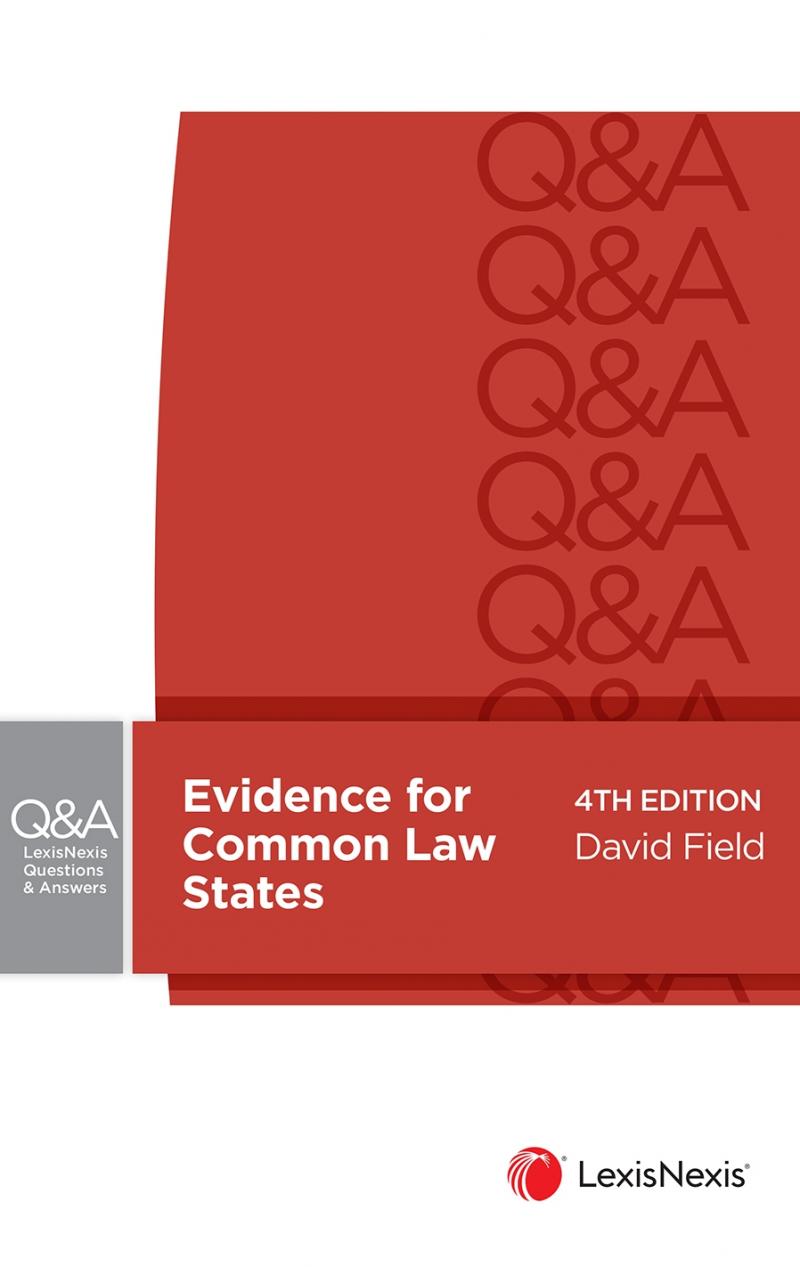 Evidence for Common Law States e4 (LexisNexis Q&A)