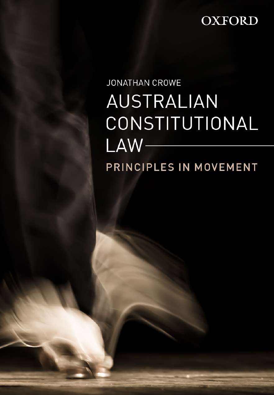 Australian Constitutional Law: Principles in Movement