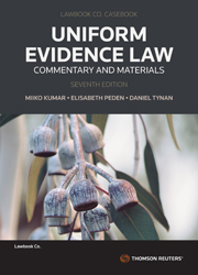 Uniform Evidence Law: Commentary and Materials e7
