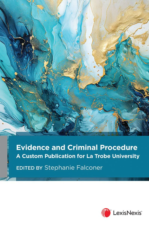 Evidence and Criminal Procedure: A Cust Pub for La Trobe Uni