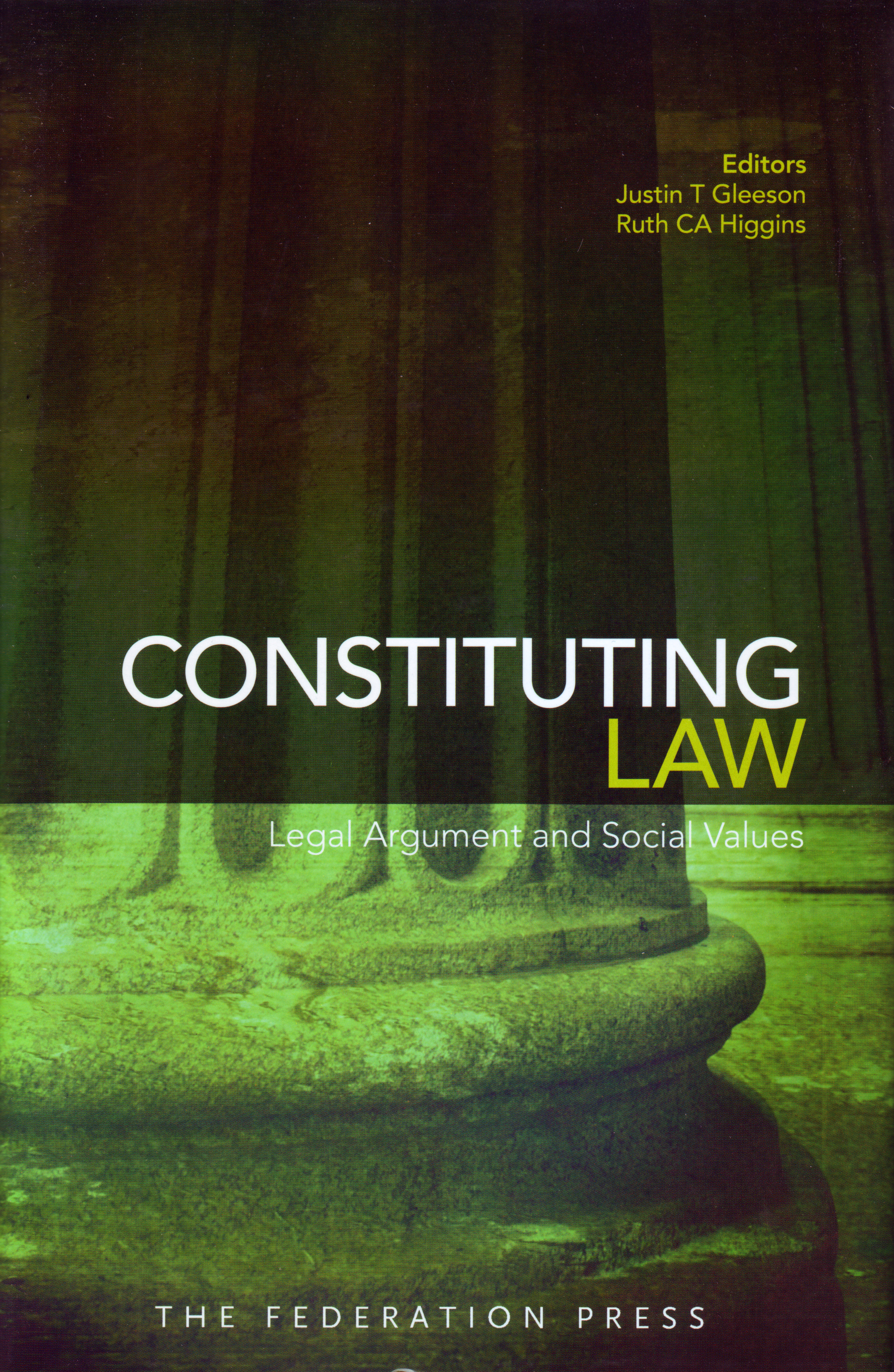 Constituting Law : Legal Argument and Social Values